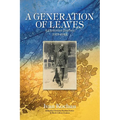 A Generation of Leaves; A Ukrainian Journey 1923-1948 - Paperback