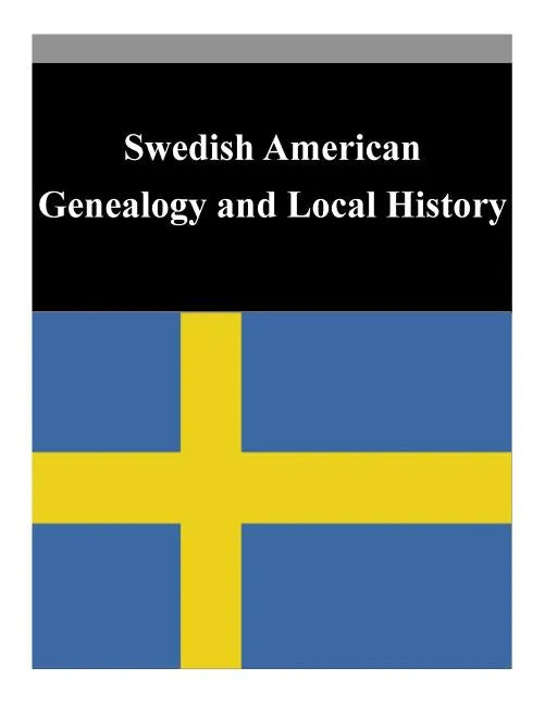 Swedish American Genealogy and Local History - Paperback