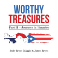 Worthy Treasures: Part II - Journeys in Panarico - Hardcover