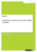 Verb-Particle Constructions in the English Language - Paperback