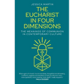 The Eucharist in Four Dimensions: The Meanings of Communion in Contemporary Culture - Paperback
