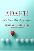 Adapt!: On a New Political Imperative - Paperback