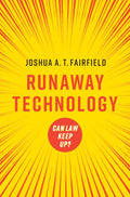 Runaway Technology: Can Law Keep Up? - Paperback