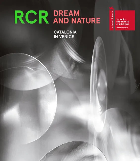 Rcr Dream and Nature: Catalonia in Venice - Paperback
