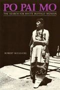 Po Pai Mo, The Search for White Buffalo Woman, Life Among the Native Americans - Paperback