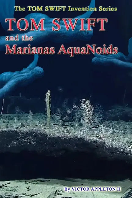 Tom Swift and the Marianas Aquanoids - Paperback
