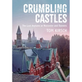 Crumbling Castles: The Lost Asylums at Worcester and Danvers - Paperback
