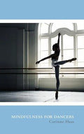 Mindfulness for Dancers - Paperback
