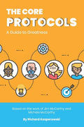 The Core Protocols: A Guide to Greatness - Paperback