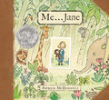 Me . . . Jane (Caldecott Honor Book) - Hardcover