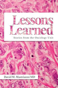 Lessons Learned: Stories from the Oncology Unit - Paperback