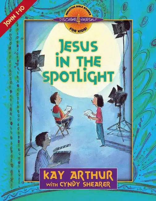 Jesus in the Spotlight: John 1-10 - Paperback