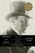 Portrait of a Novel: Henry James and the Making of an American Masterpiece - Paperback