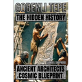 Gobekli Tepe: Ancient Architects And Their Cosmic Blueprint - Paperback