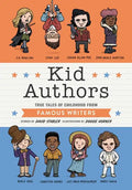 Kid Authors: True Tales of Childhood from Famous Writers - Hardcover
