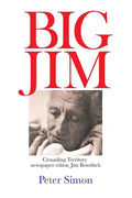 Big Jim: Crusading Territory Newspaper Editor, Jim Bowditch - Paperback