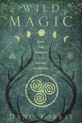 Wild Magic: Celtic Folk Traditions for the Solitary Practitioner - Paperback