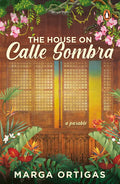 The House on Calle Sombra - A Parable - Paperback