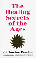 The Healing Secrets of the Ages - Paperback