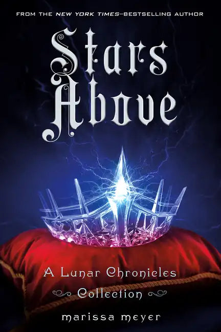 Stars Above: A Lunar Chronicles Collection - Hardcover