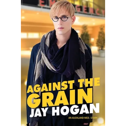 Against The Grain: An Auckland Med. Story - Paperback