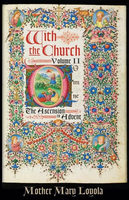 With the Church, Volume 2: The Ascension to Advent - Paperback