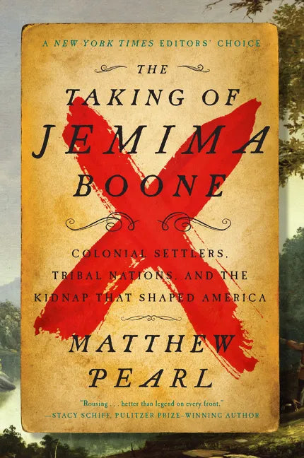 The Taking of Jemima Boone: Colonial Settlers, Tribal Nations, and the Kidnap That Shaped America - Paperback