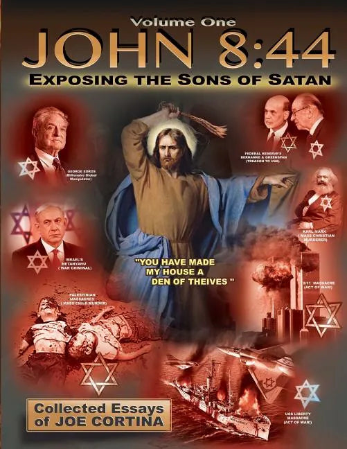 John 8: 44 (Volume 1): Exposing the Sons of Satan - Paperback