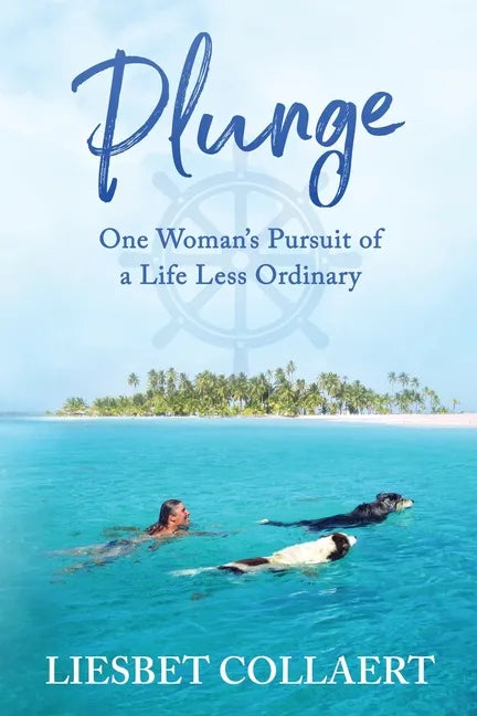 Plunge: One Woman's Pursuit of a Life Less Ordinary - Paperback