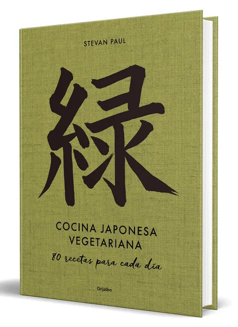 Cocina Japonesa Vegetariana: 80 Recetas Para Cada Día / Vegetarian Japanese Cuisine: 80 Recipes for Every Day - Hardcover