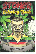 Stoner Coloring Book: FOR ADULTS, The Stoner's Psychedelic Coloring Book - Paperback