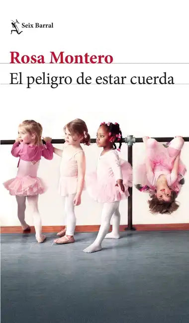 El Peligro de Estar Cuerda - Paperback