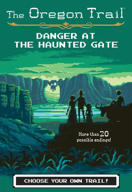 The Oregon Trail: Danger at the Haunted Gate - Paperback