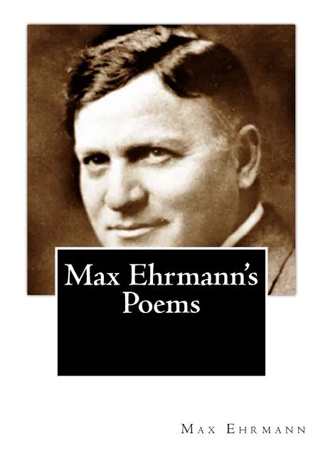 Max Ehrmann's Poems - Paperback