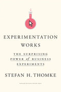 Experimentation Works: The Surprising Power of Business Experiments - Hardcover