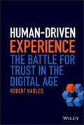Human-Driven Experience: The Battle for Trust in the Digital Age - Hardcover