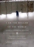 I Am the Beggar of the World: Landays from Contemporary Afghanistan - Paperback