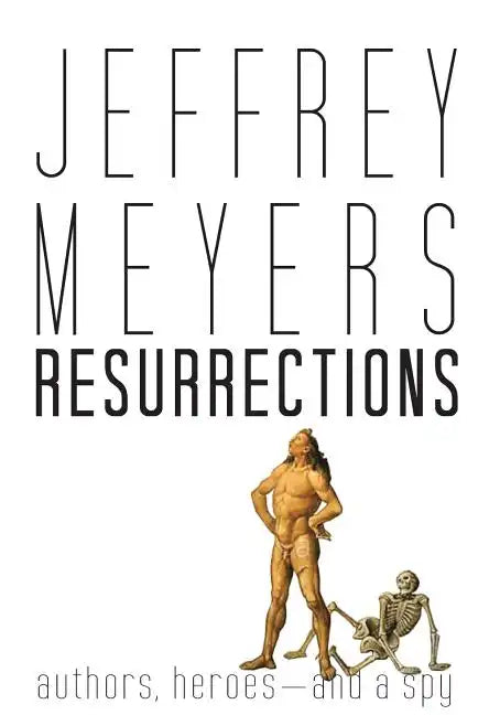 Resurrections: Authors, Heroes--And a Spy - Hardcover