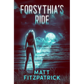 Forsythia's Ride - Paperback