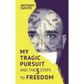 My tragic pursuit: And the 5 steps to freedom - Paperback