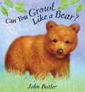 Can You Growl Like a Bear? - Board Book