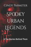 Spooky Urban Legends: & The Stories Behind Them - Paperback