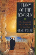 Litany of the Long Sun: The First Half of 'The Book of the Long Sun' - Paperback