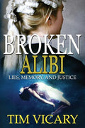 Broken Alibi: Lies, Memory and Justice - Paperback