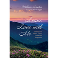 Leave Love with Me: Beauty and Justice, Love's Color and Fragrance - Hardcover