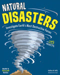 Natural Disasters: Investigate Earth's Most Destructive Forces with 25 Projects - Paperback