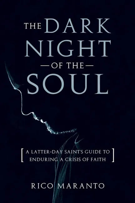 Dark Night of the Soul: A Latter-Day Saint's Guide to Enduring a Crisis of Faith: A Latter-Day Saint's Guide to Enduring a Crisis of Faith - Paperback