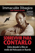 Sobrevivir Para Contarlo: Como Descubri A Dios en Medio del Holocausto en Rwanda = Left to Tell = Left to Tell - Paperback