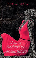 Cómo Activar tu Sensualidad - Paperback