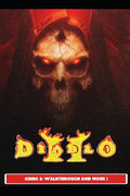 Diablo 2 Resurrected Guide & Walkthrough and MORE ! - Paperback